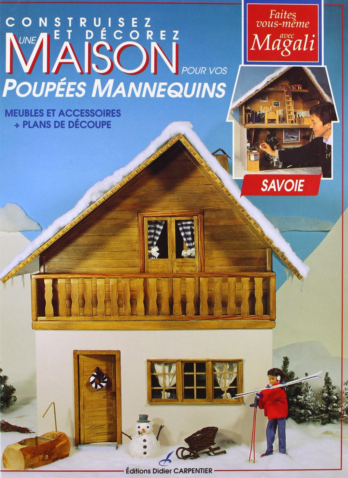 Construisez et décorez une maison pour vos poupées. Savoie book