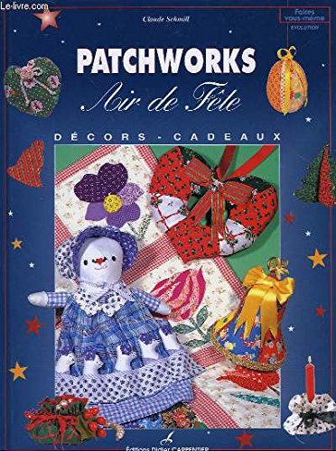 Patchworks : air de fête, décors et cadeaux book