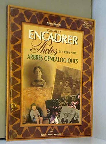 Comment encadrer vos photos et créer vos arbres généalogiques Books