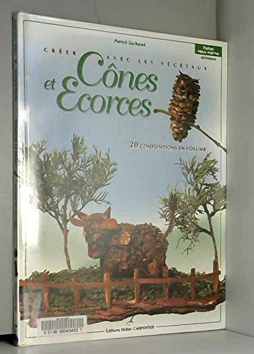 Cônes et écorces: Créer avec les végétaux book