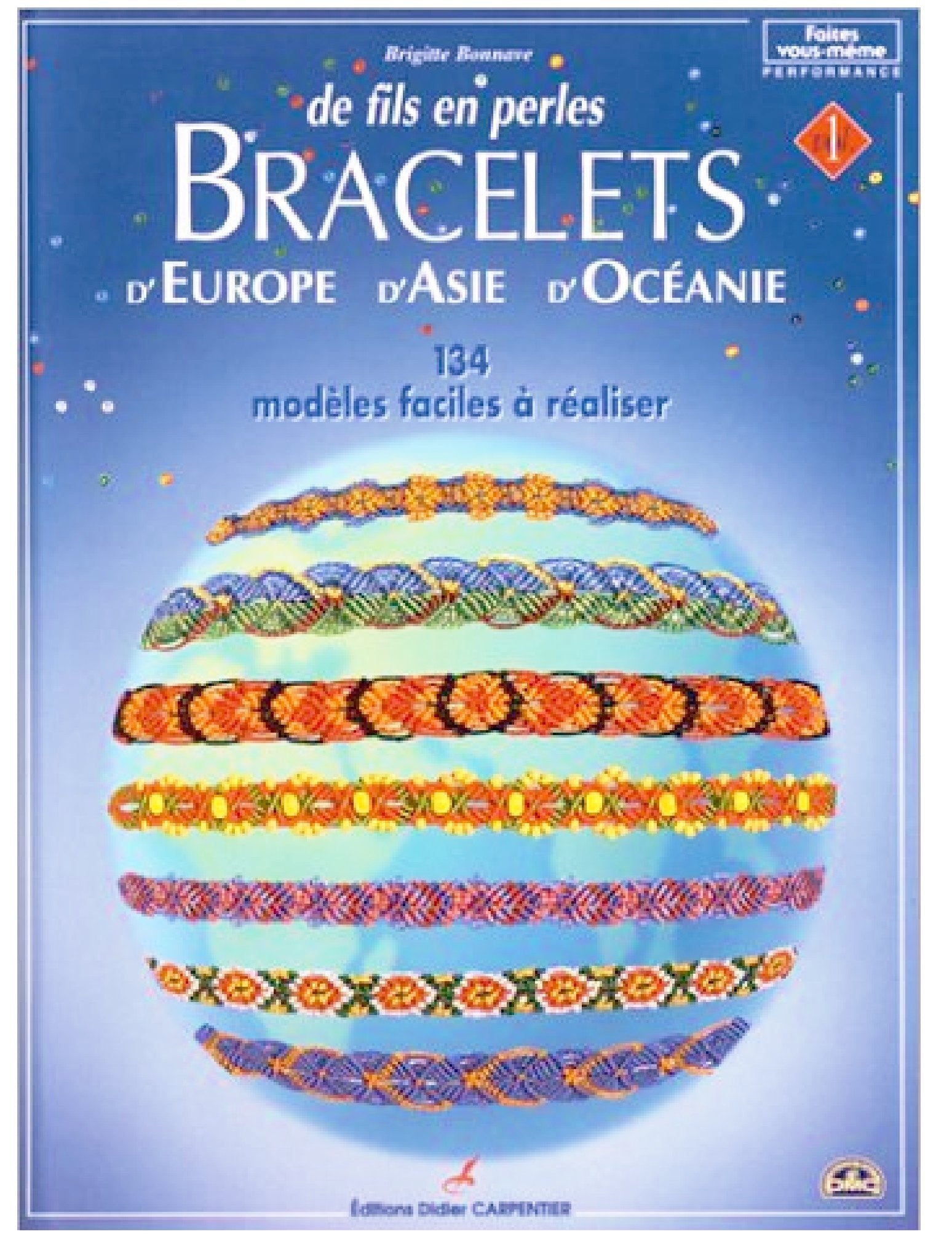 Bracelets d'Europe, d'Asie, d'Océanie: Volume 1, De fils en perles book