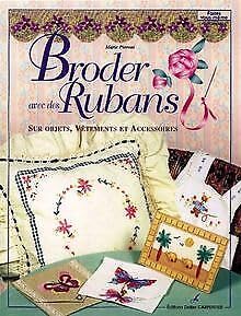 Broder avec des rubans: Sur objets, vêtements et accessoires Books