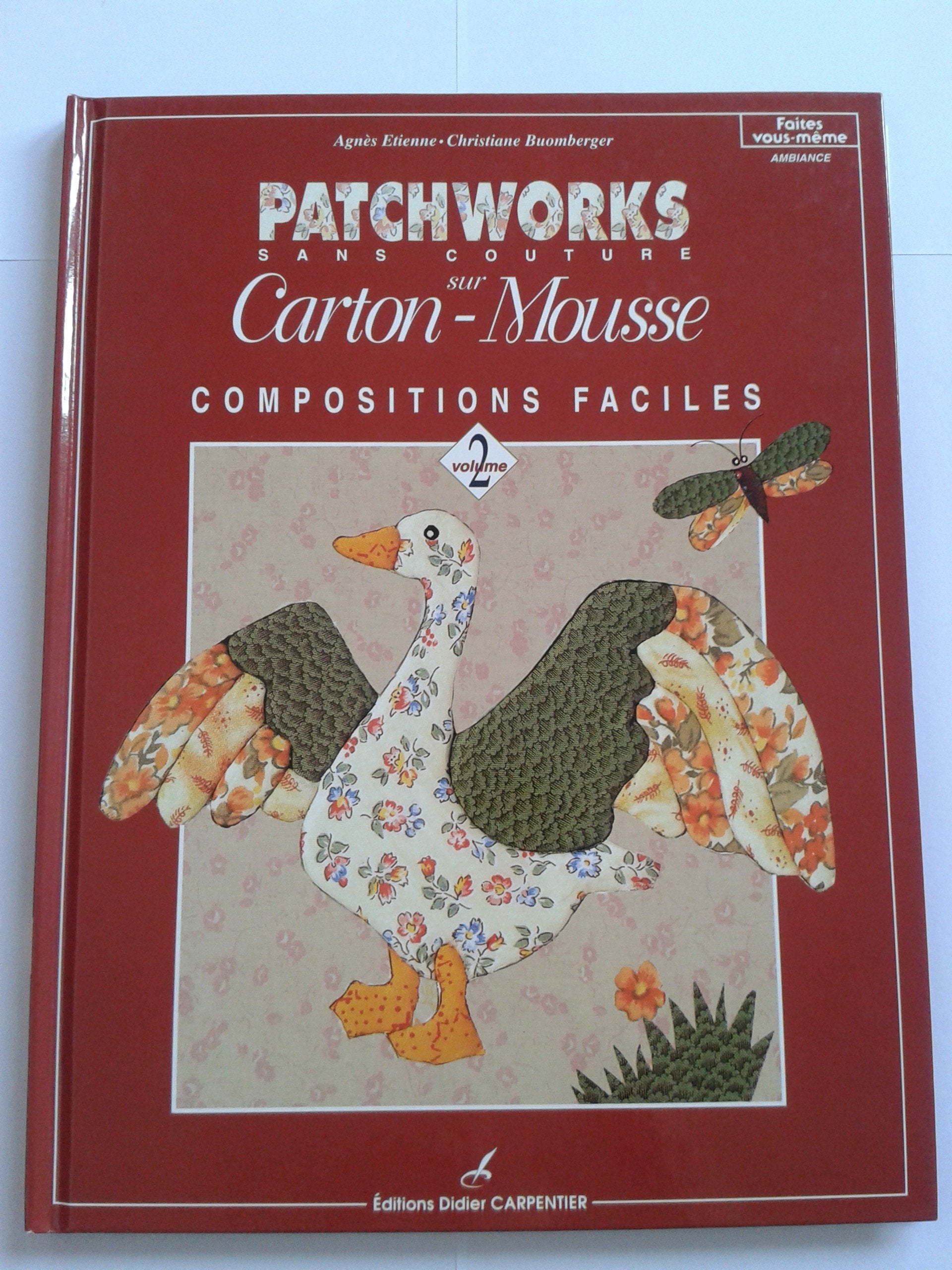 Patchworks sans couture sur carton-mousse: Volume 2, Compositions faciles Books