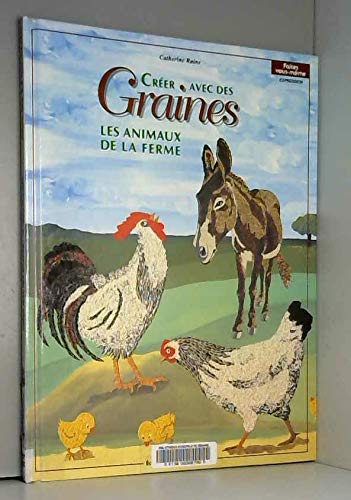 Creer Avec Des Graines. Volume 2, Les Animaux De La Ferme book