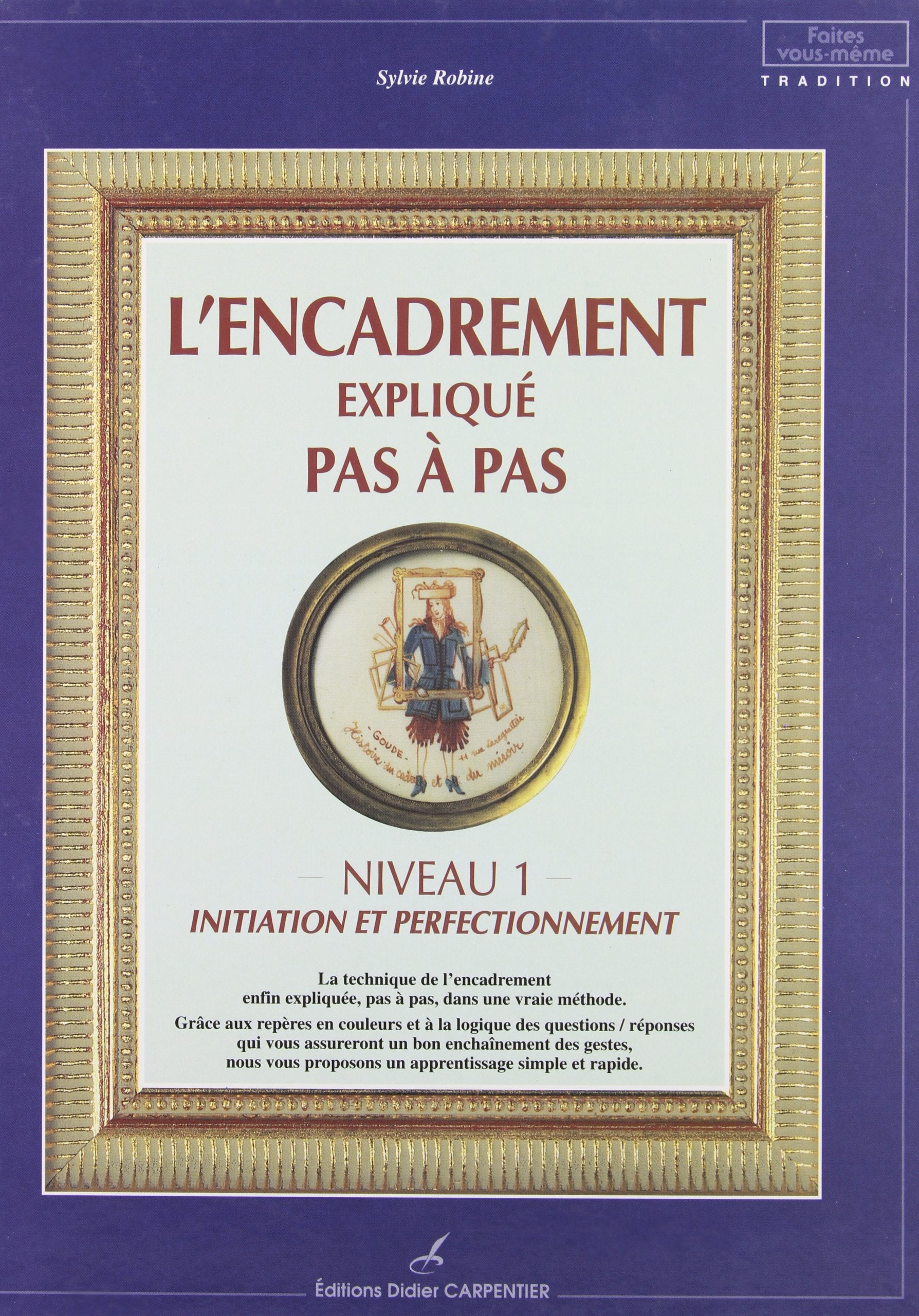 L'encadrement expliqué pas à pas: Niveau 1, Initiation et perfectionnement book