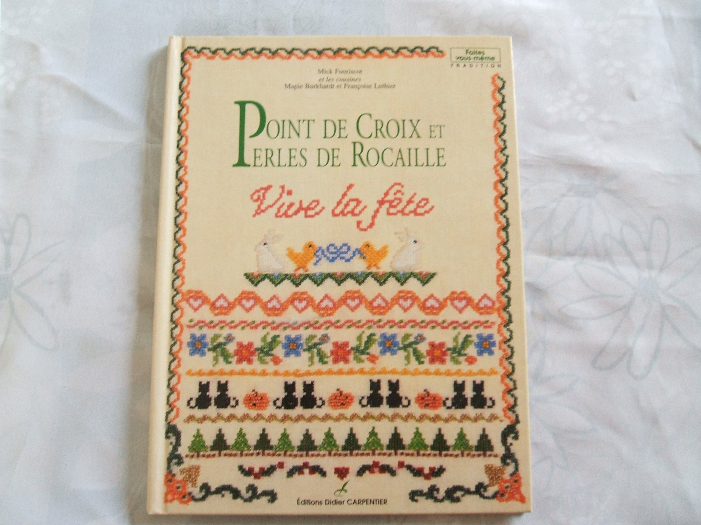 Point de croix et perles de rocaille: "Vive la fête" Books
