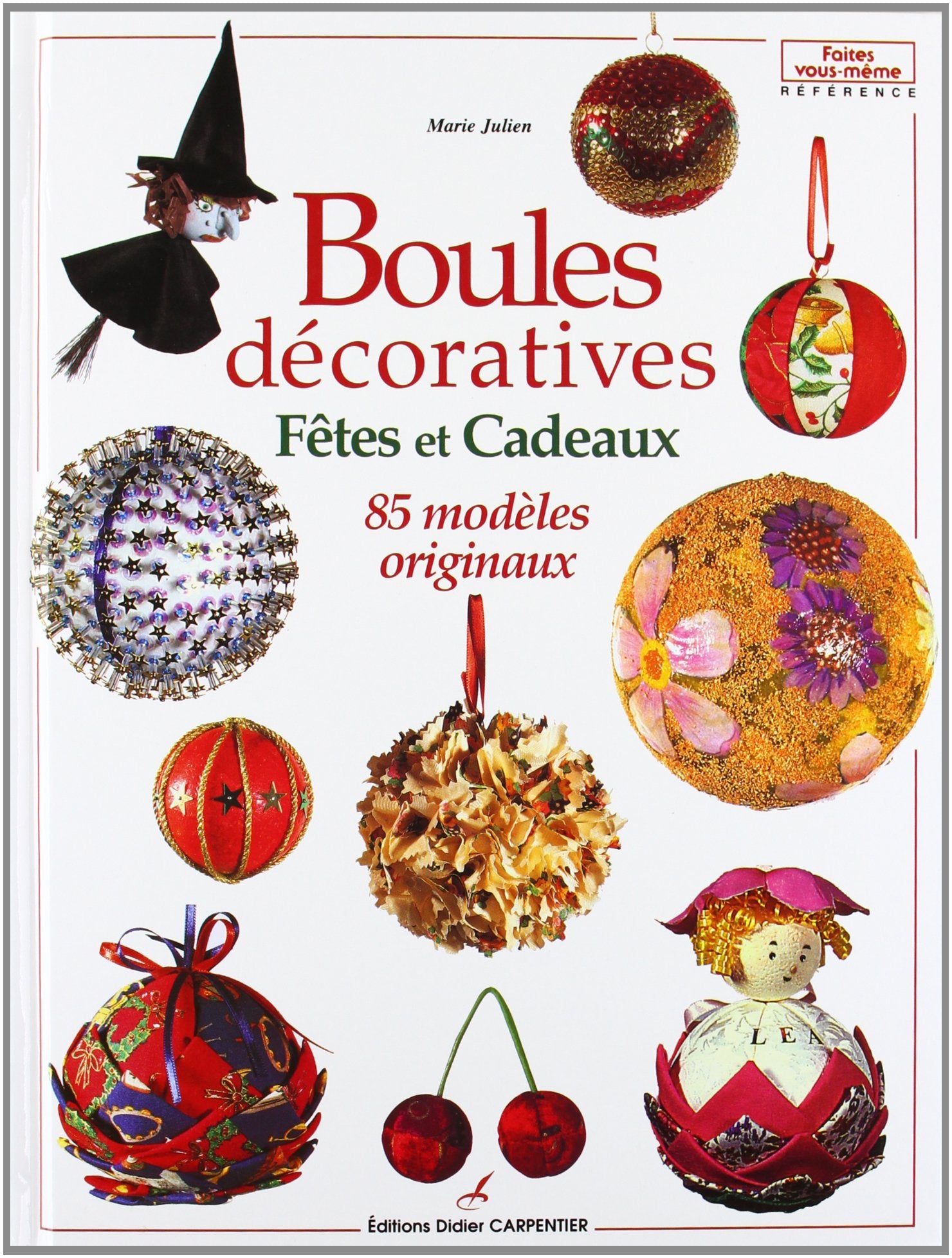 Boules décoratives : Fêtes et cadeaux, 85 modèles originaux book