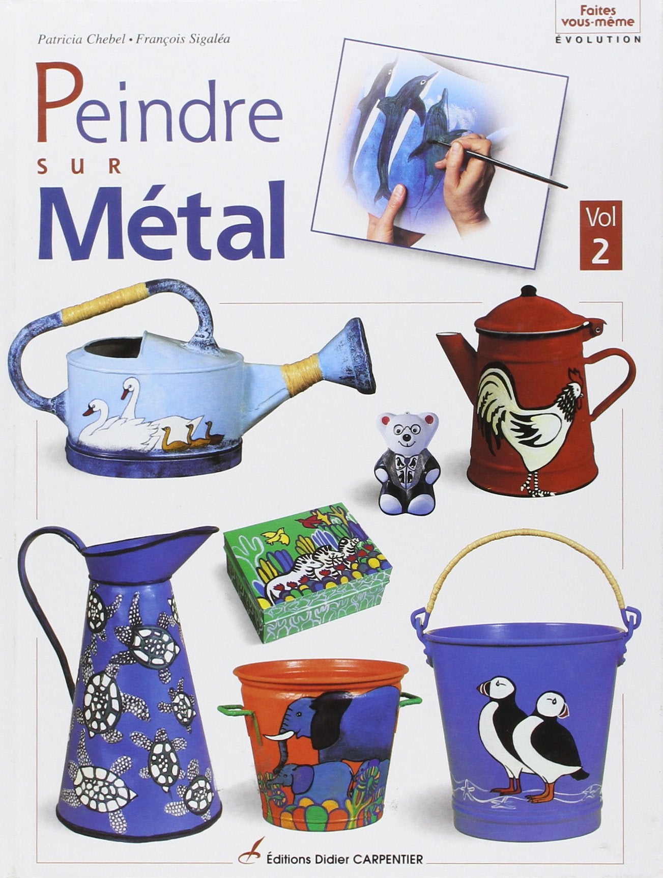 Peindre le métal, tome 2 : Les animaux imaginaires book