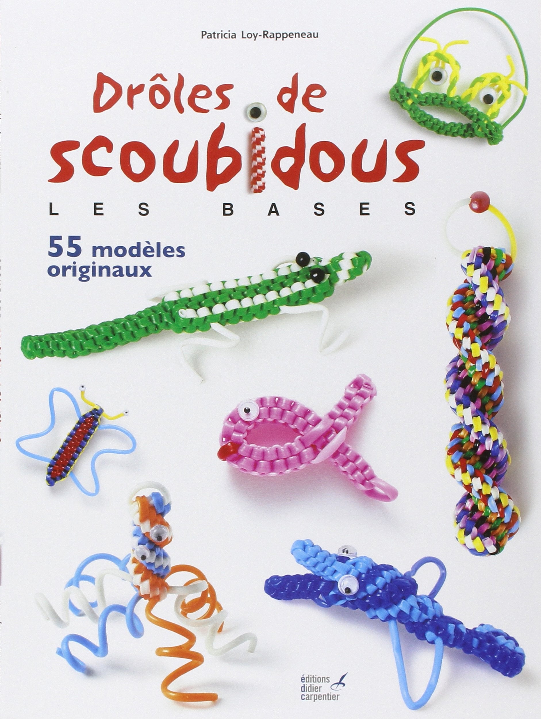 Drôles de scoubidous : les bases : 35 modèles originaux Books
