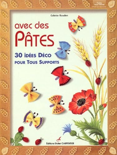Avec des pâtes : 30 idées déco pour tous supports book