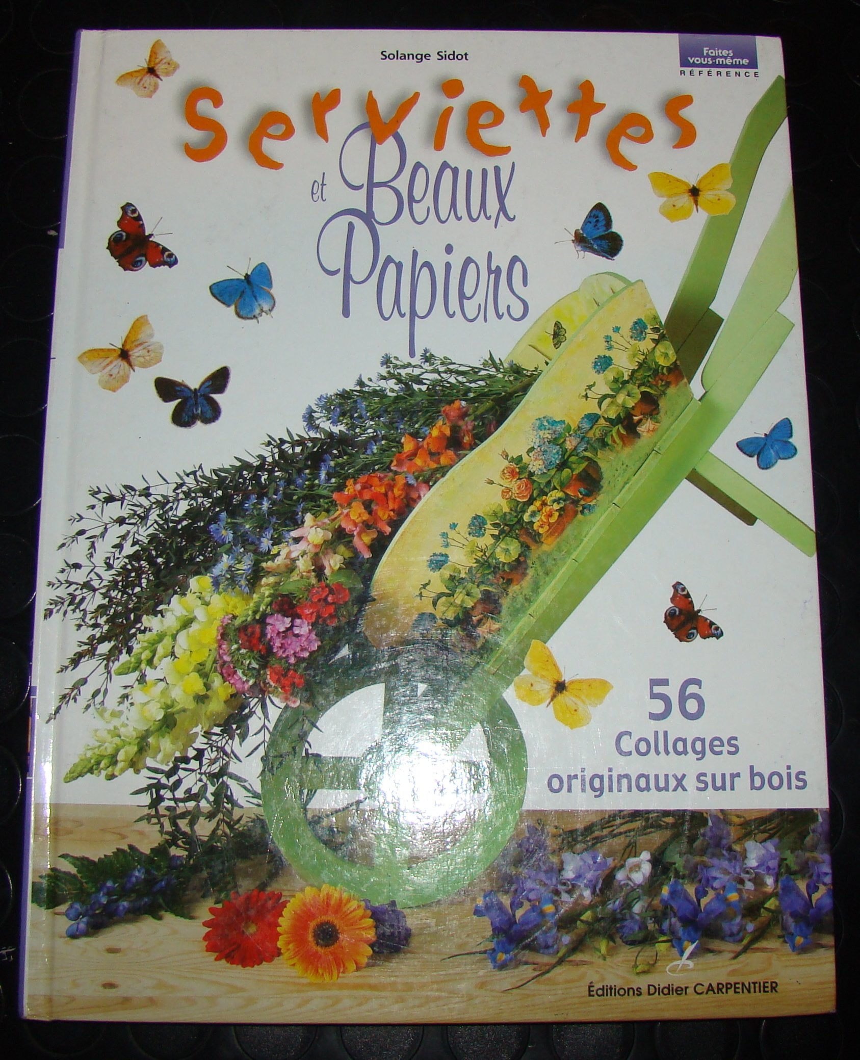 Serviettes et Beaux Papiers: 56 Collages originaux sur bois book