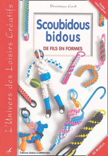 Scoubidous bidous: De fils en formes book