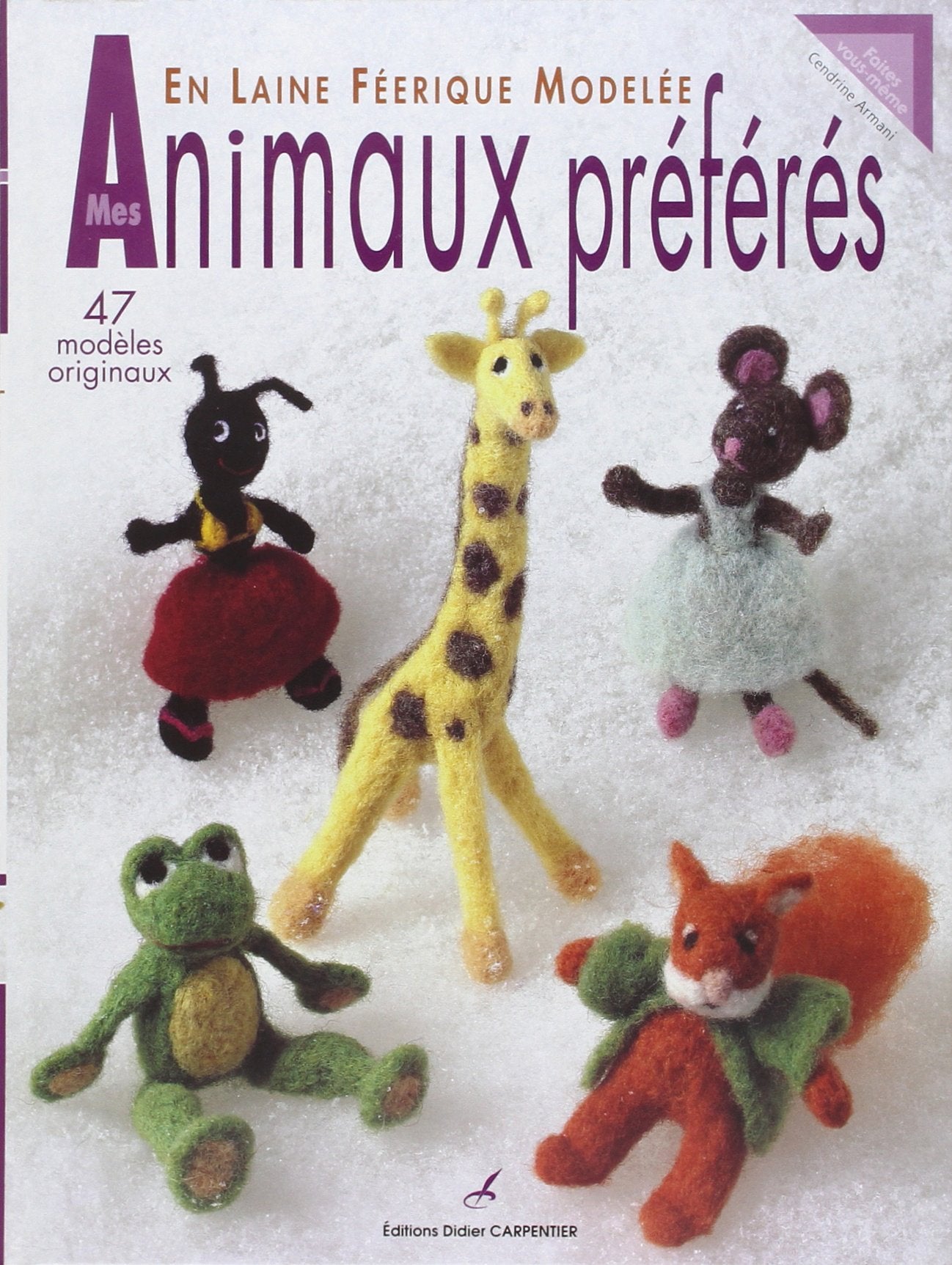 Mes animaux préférées en laine féerique modelée book