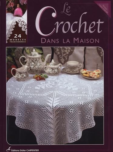 Le Crochet dans la maison: 24 modèles traditionnels book
