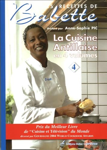 La Cuisine Antillaise: Volume 4 book