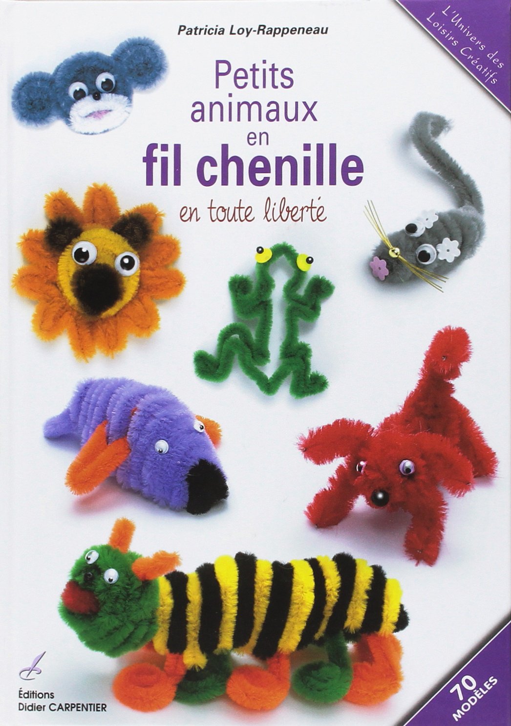 Petits animaux en fil chenille: En toute liberté book