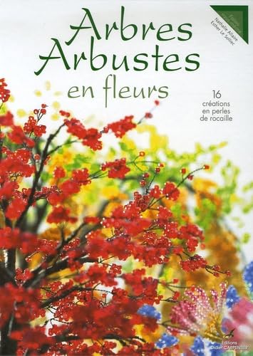 Arbres Arbustes en fleurs: 16 créations en perles de rocaille Books