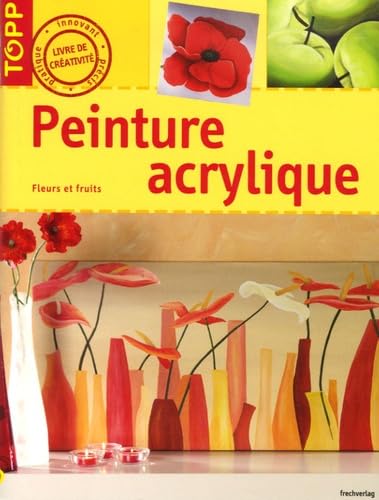 Peinture acrylique: Fleurs et fruits book