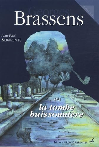 Georges Brassens ou la tombe buissonnière book