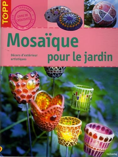 Mosaïque pour le jardin: Décors d'extérieur artistiques Books