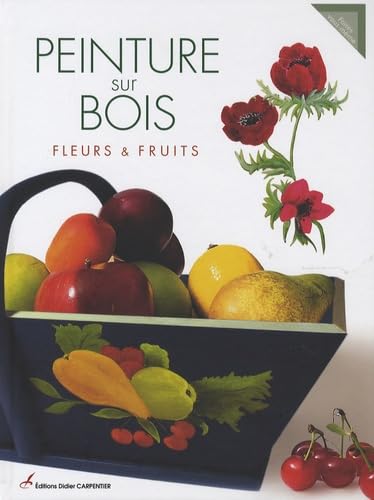 Peinture sur bois: Fleurs & fruits book