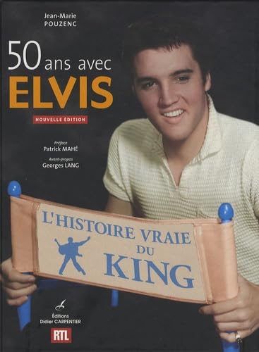 50 ans avec Elvis: L'histoire vraie du King book