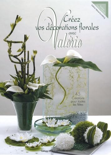 Créez vos décorations florales avec Valérie book