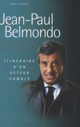 Jean-Paul Belmondo: Itinéraire d'un enfant gâté book