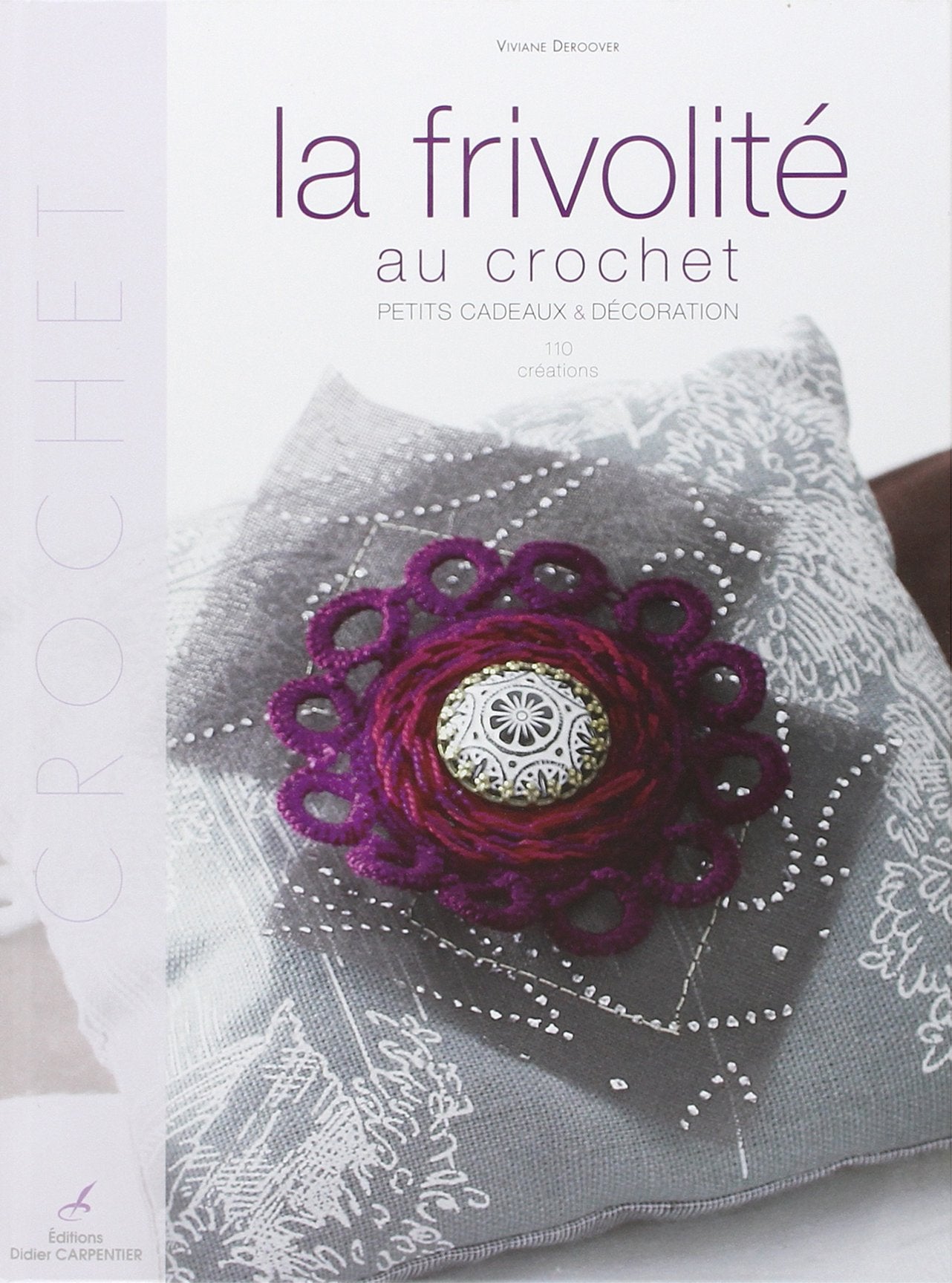 FRIVOLITE AU CROCHET (LA): Petits cadeaux et décoration Books