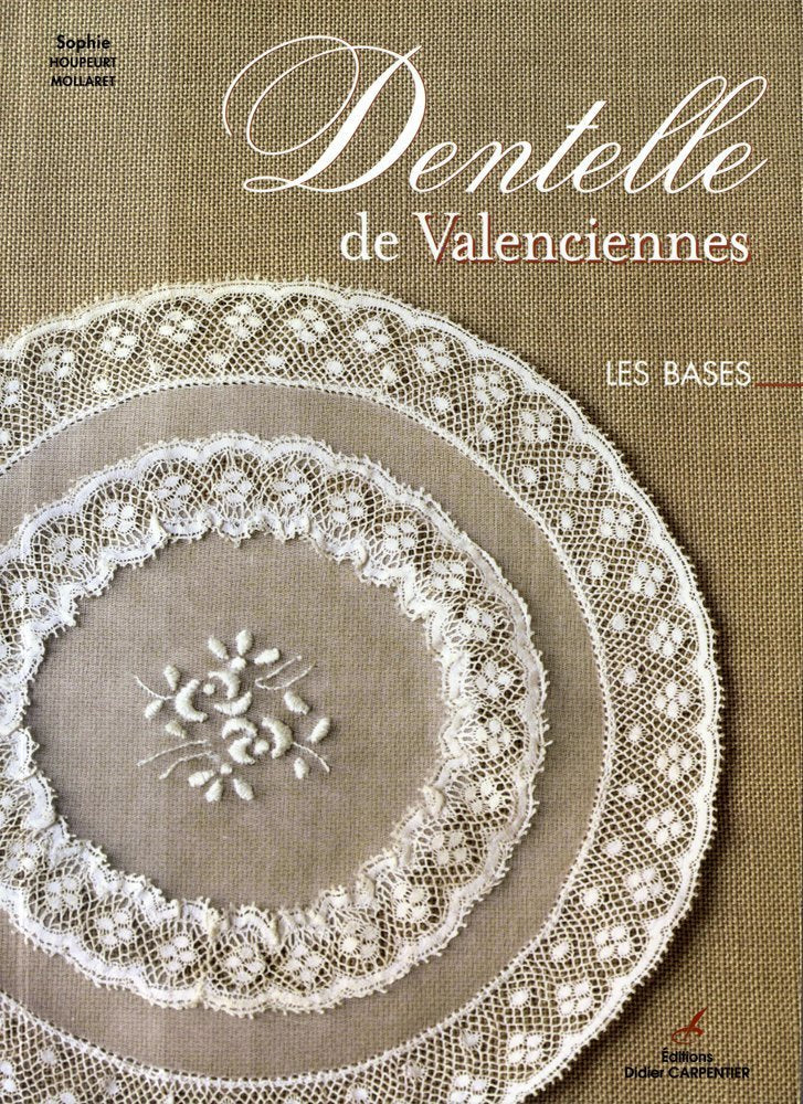 Dentelle de Valenciennes: Les bases book