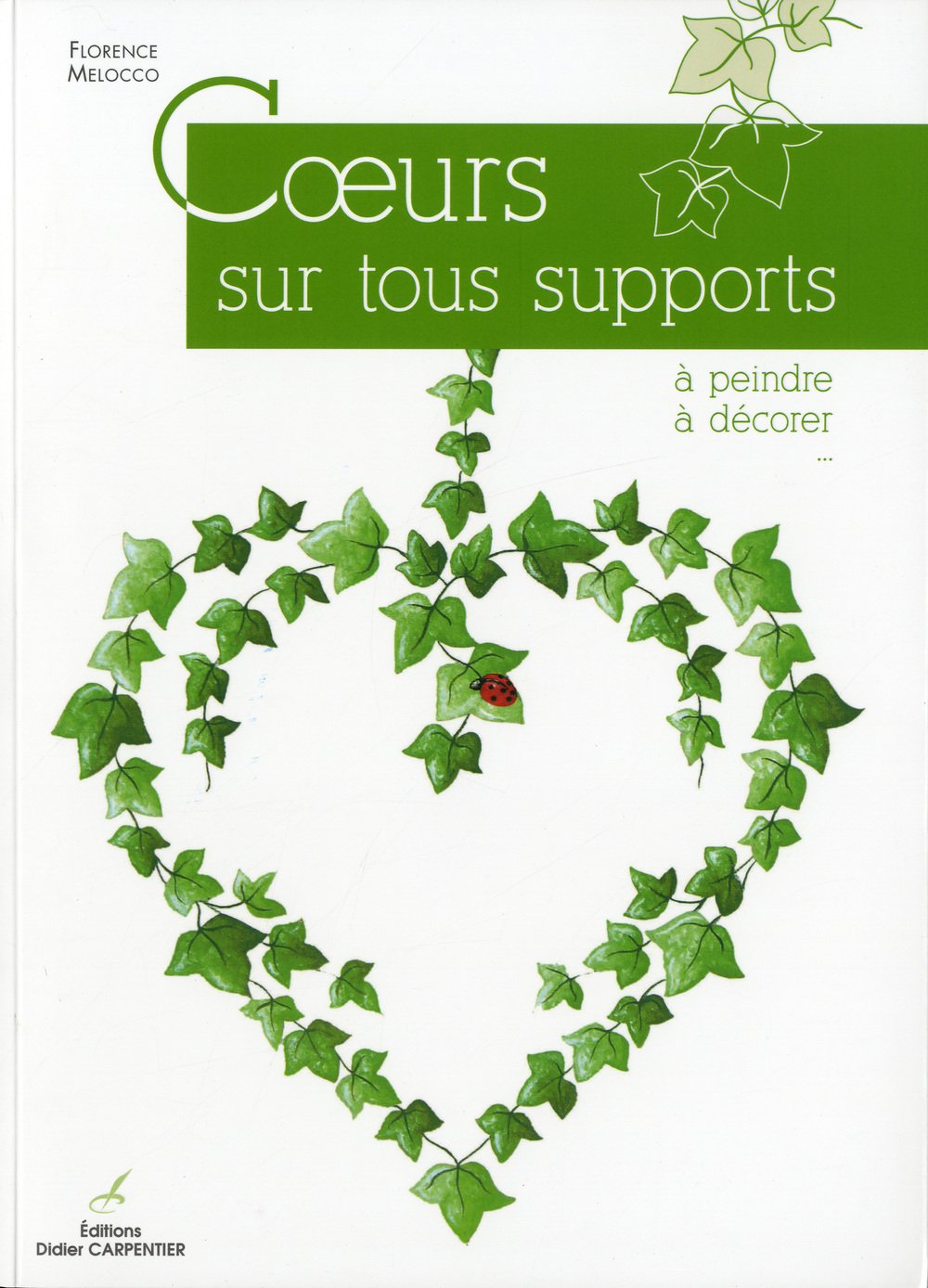 Coeurs sur tous supports: A peindre, à décorer... Books