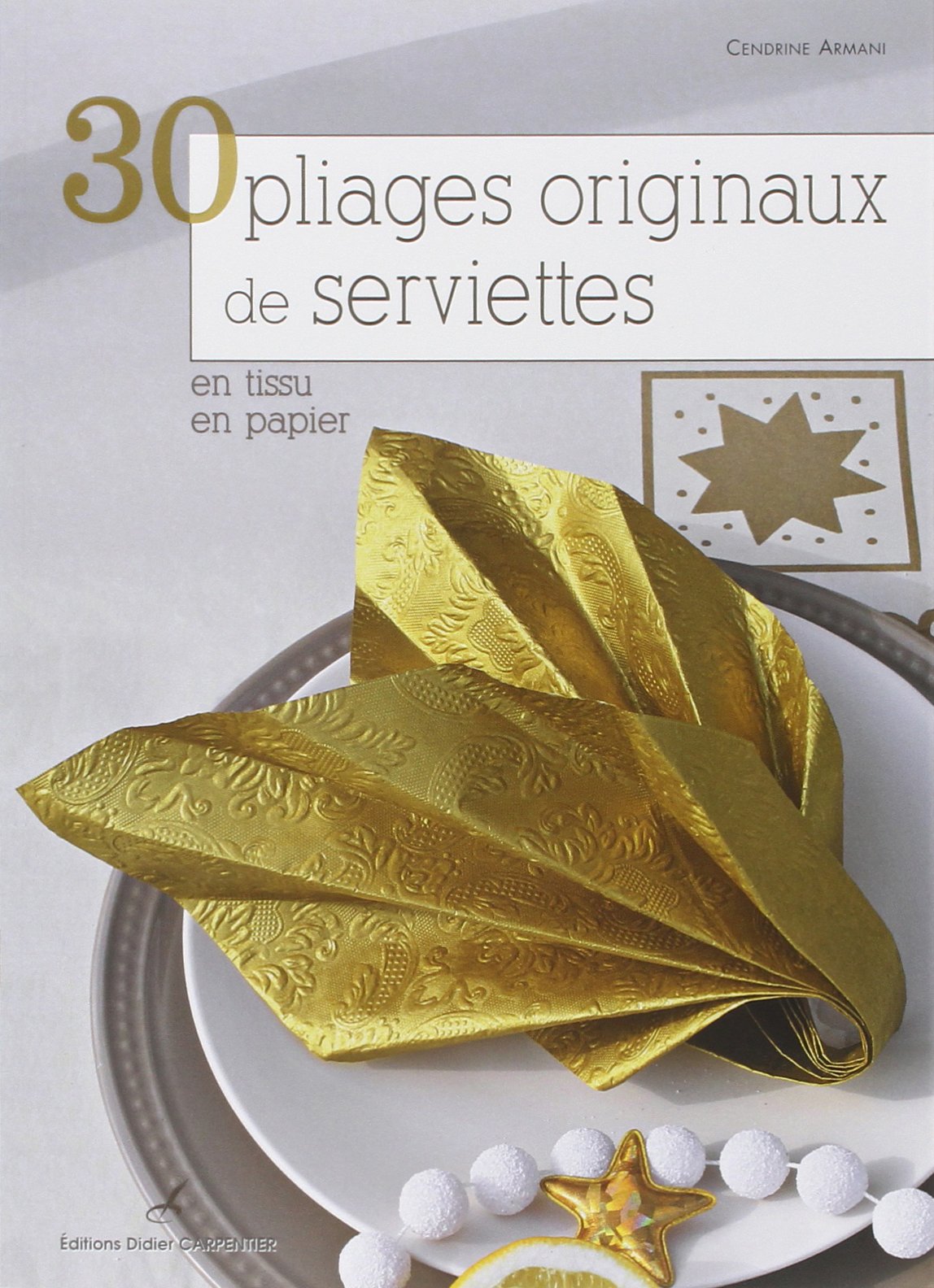 30 pliages originaux de serviettes en tissu, en papier book