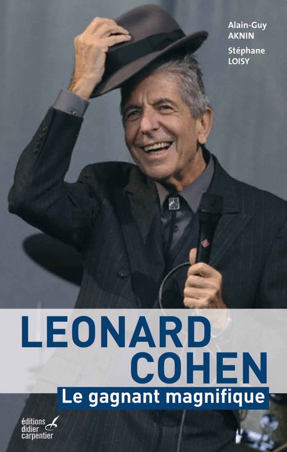 Leonard Cohen: Le gagnant magnifique book