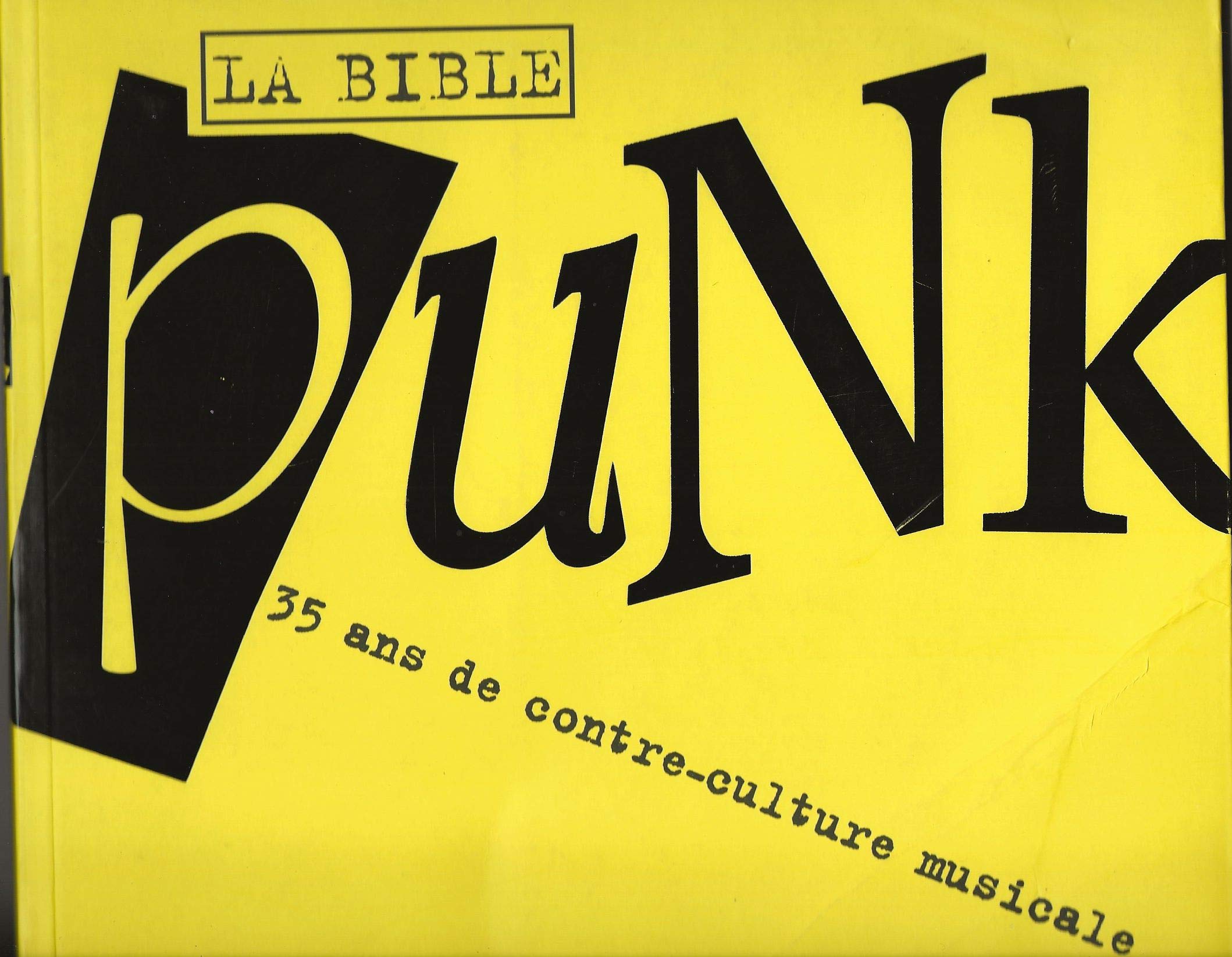 La Bible punk: 35 ans de contre-culture musicale book