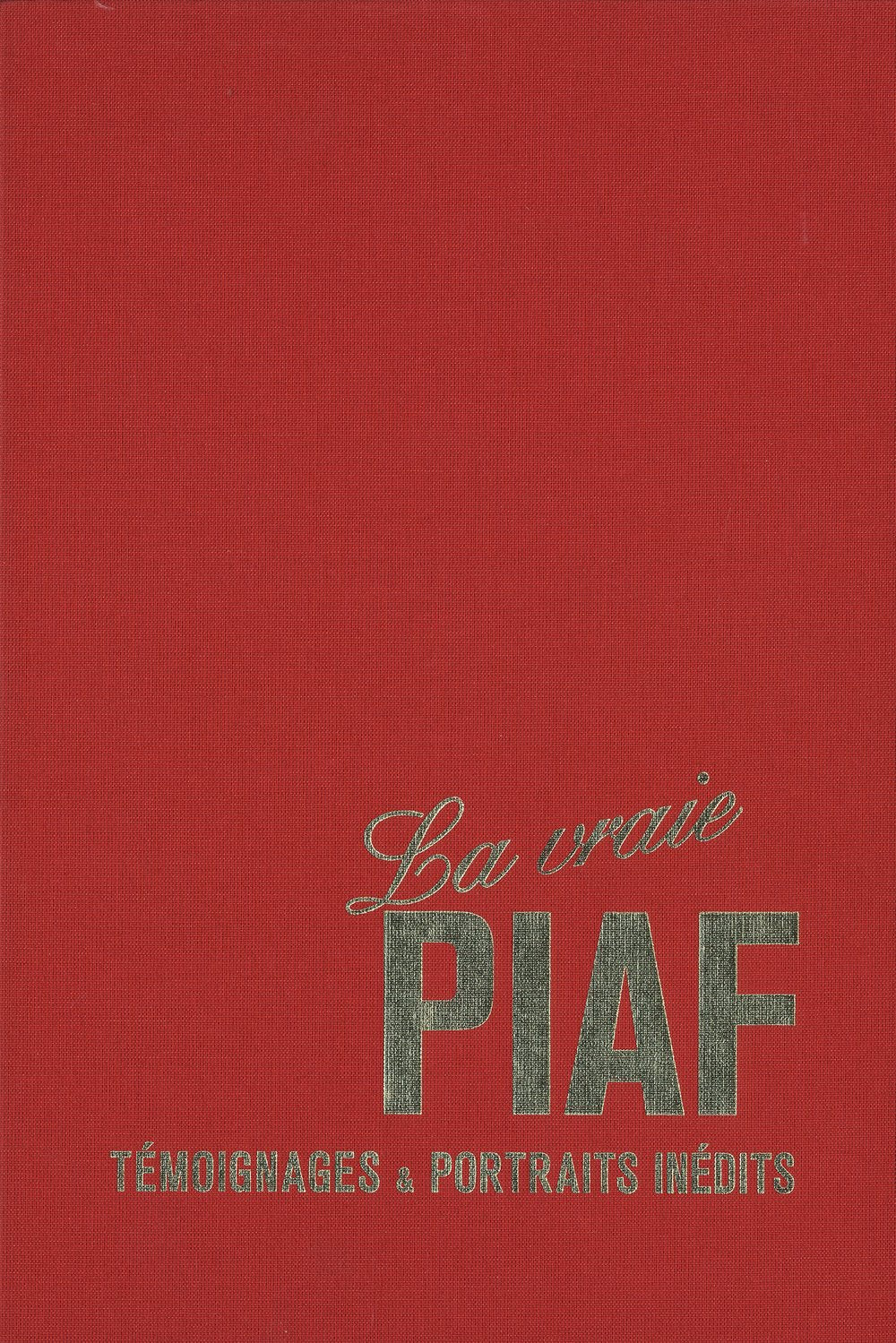 La vraie Piaf: Témoignages et portraits inédits Books