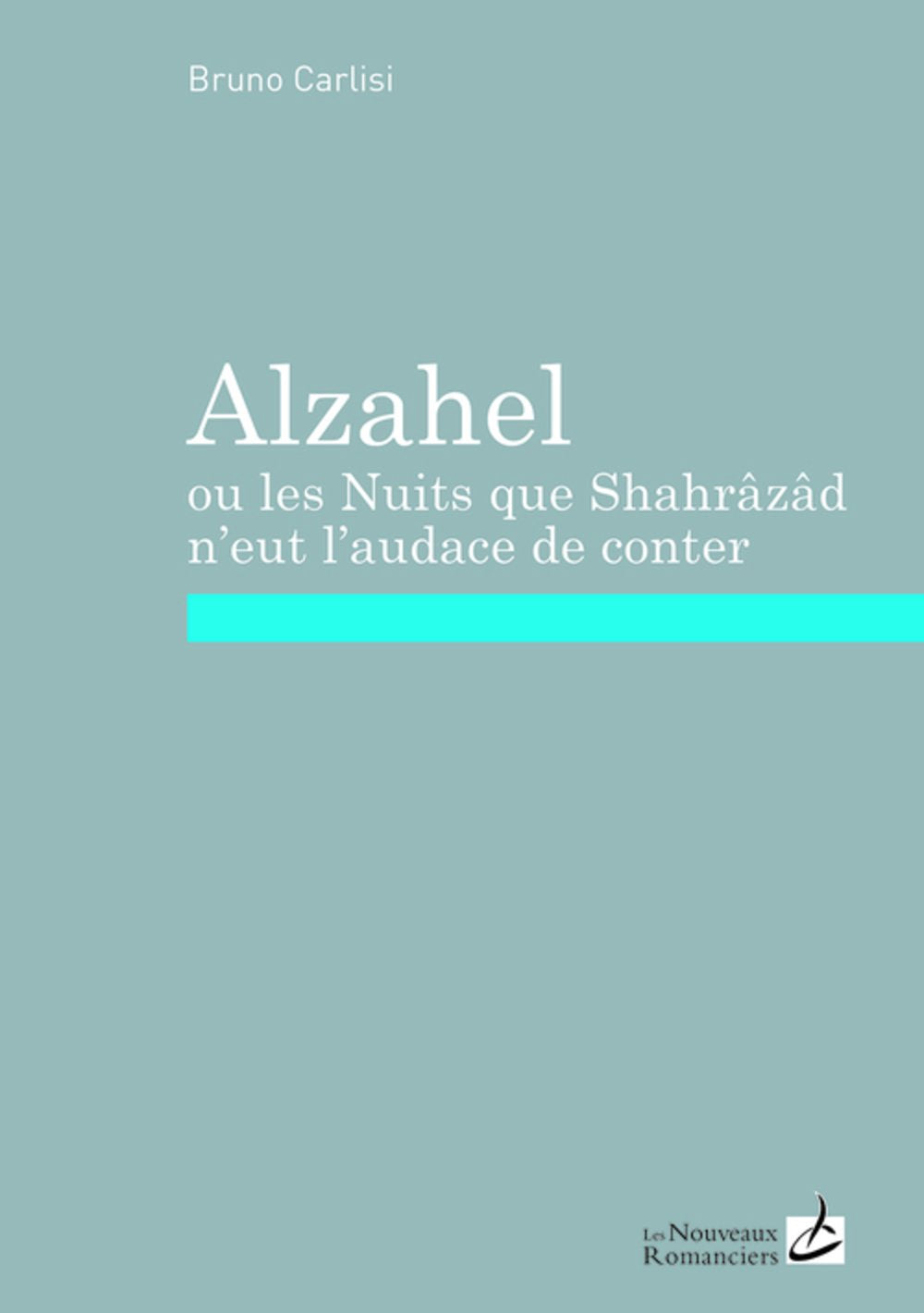 Alzahel ou les nuits que Shaharazad n'eut l'audace de conter book