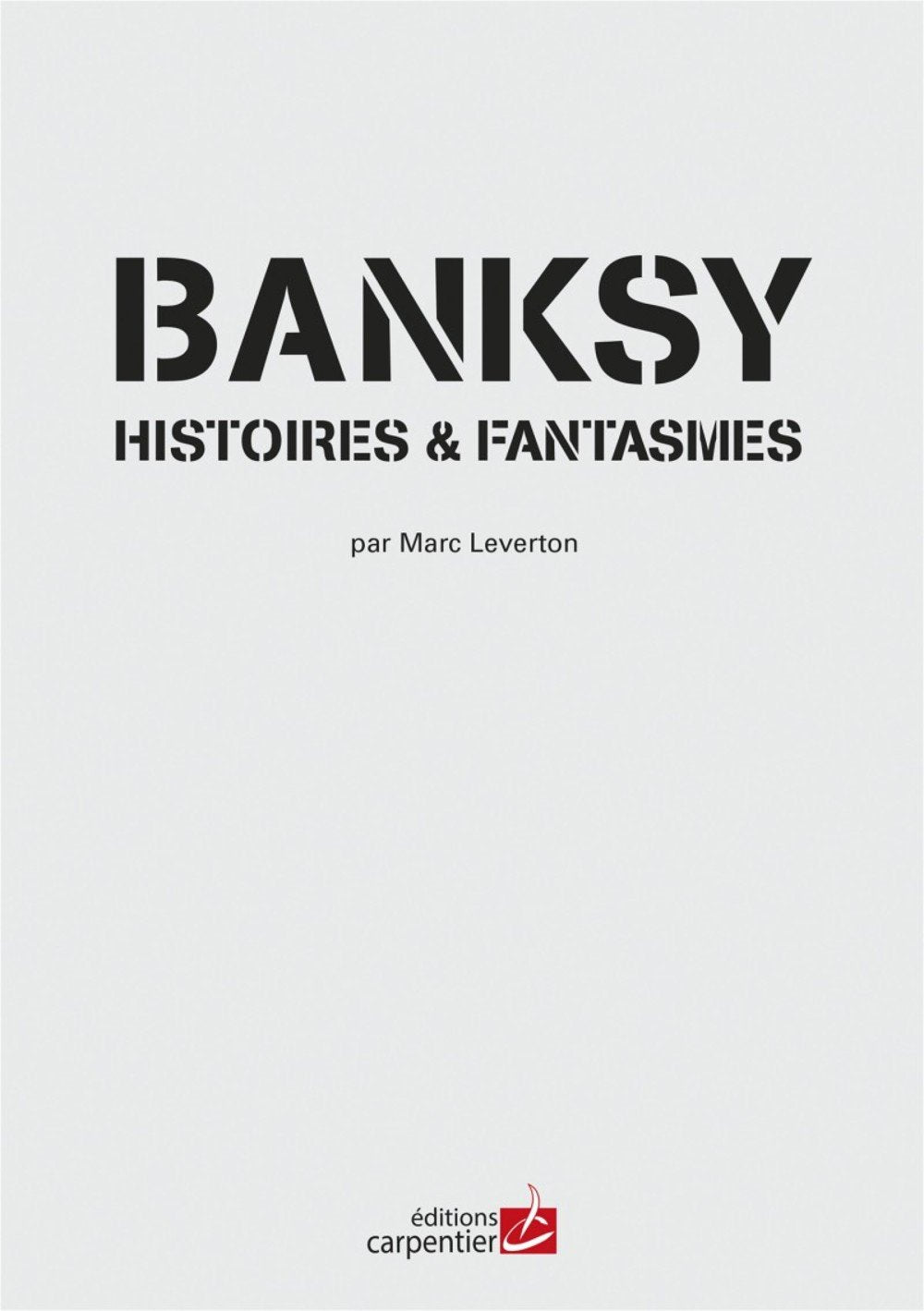 Banksy: Histoires & fantasmes book