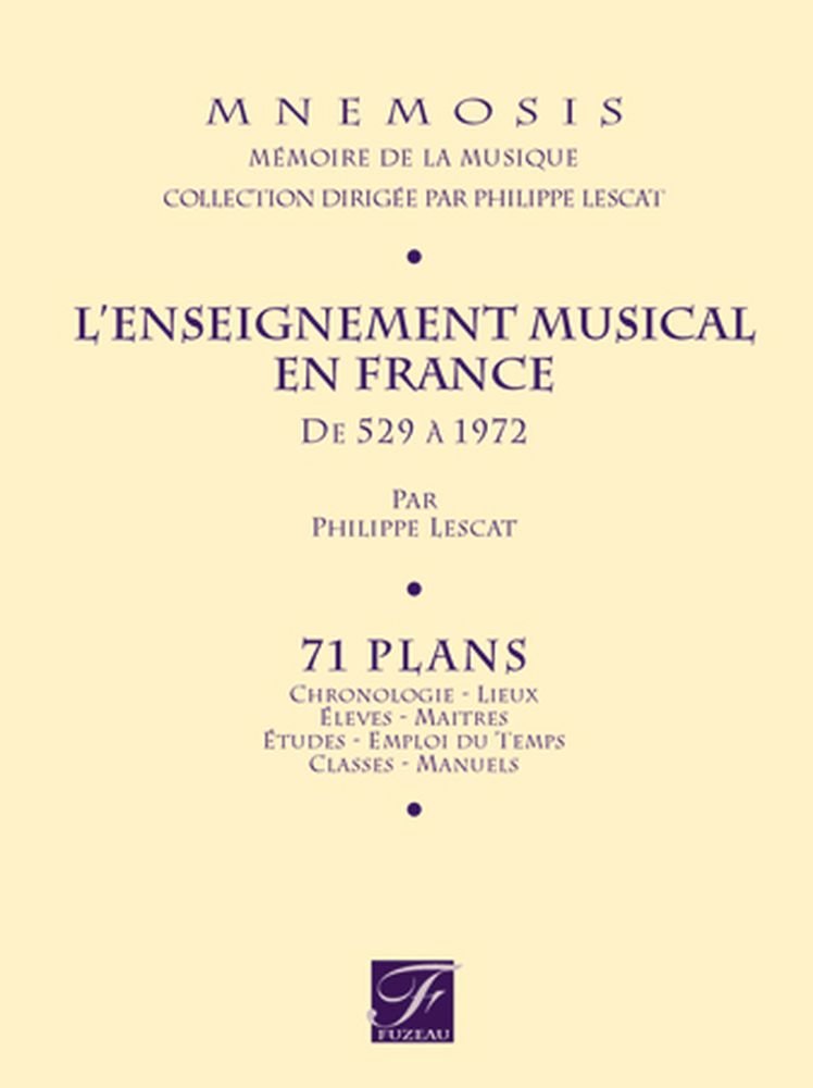 L'enseignement musical en France de 529 à 1972: 71 plans book