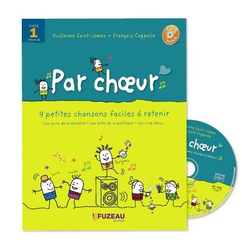 Par choeur Cycle 1: 9 petites chansons faciles à retenir Volume 1 book