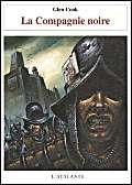 Annales de la compagnie noire 1 - La Compagnie noire book