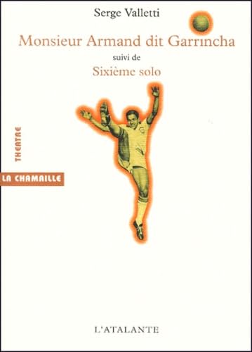 MONSIEUR ARMAND DIT GARRINCHA book