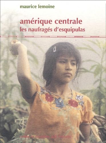 AMERIQUE CENTRALE LES NAUFRAGES D ESQUIPULAS: Les naufragés d'Esquipulas Books