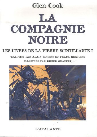 La Compagnie noire. Les livres de la pierre scintillante : 1re partie International