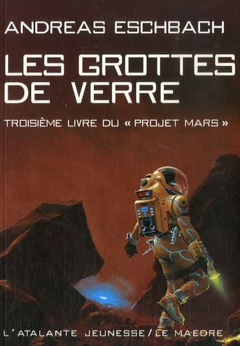 Les grottes de verre (Le Projet Mars Tome 3) Fantasy & Sci-Fi
