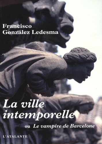 La ville intemporelle: Ou Le vampire de Barcelone book