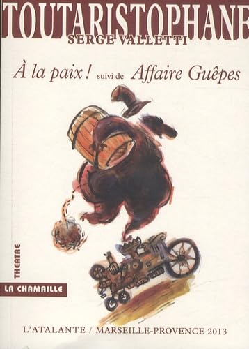 A la paix ! - Affaire guêpes: suivi de Affaire guêpes Drama