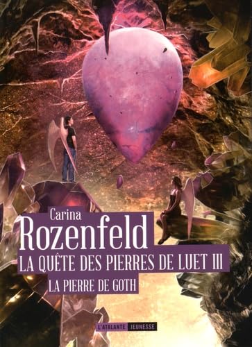 La quête des pierres de luet iii la pierre degoth (3) Novels & Short Stories