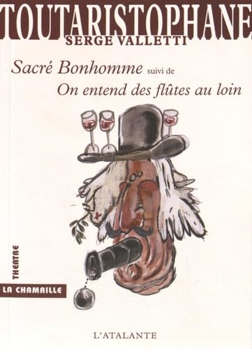 SACRE BONHOMME ON ENTEND DES FLUTES AU LOIN book