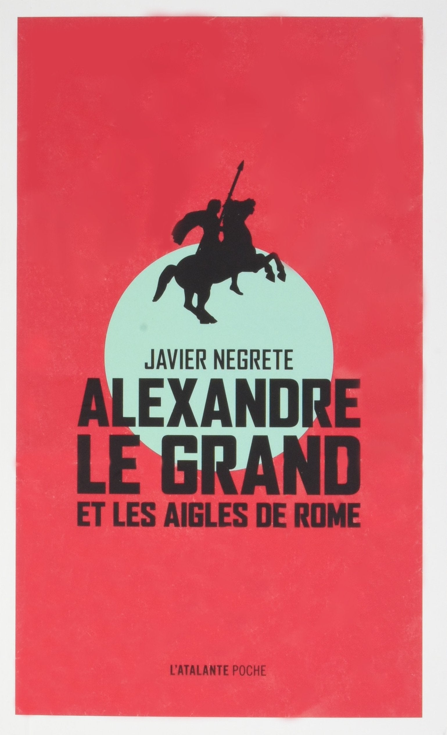 ALEXANDRE LE GRAND ET LES AIGLES DE ROME Contemporary literature