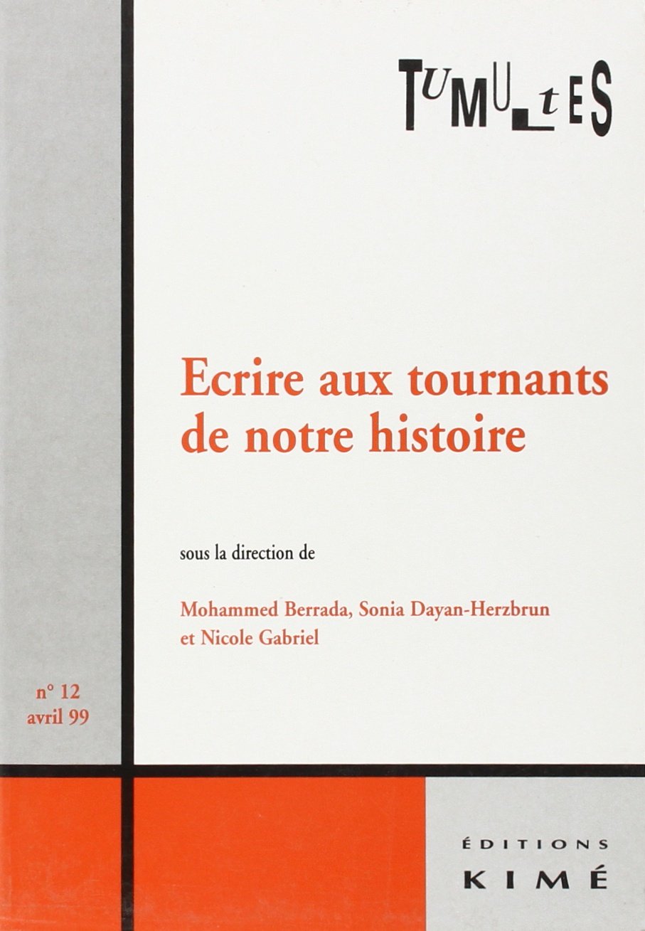 Tumultes, n° 12. Ecrire aux tournants de l'histoire Books